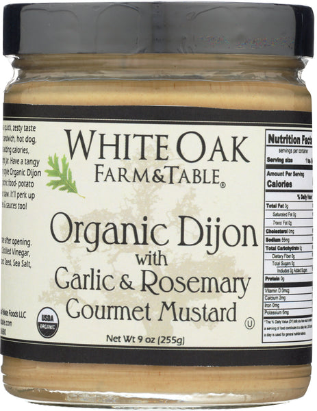 WHITE OAK FARM & TABLE: Dijon Garlic and Rosemary Organic, 9 oz