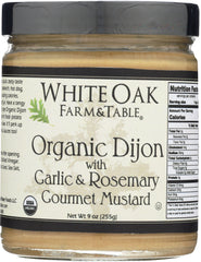 WHITE OAK FARM & TABLE: Dijon Garlic and Rosemary Organic, 9 oz